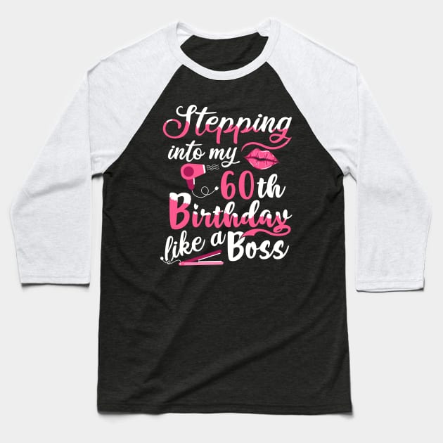 Stepping into My 60th Birthday like a Boss Gift Baseball T-Shirt by BarrelLive